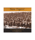 Now Tigers! By Nicholas Turner